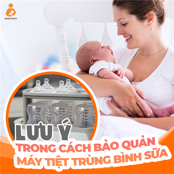 Những lưu ý trong cách bảo quản máy tiệt trùng bình sữa