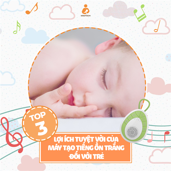 Top 3 lợi ích tuyệt vời của máy tạo tiếng ồn trắng đối với trẻ