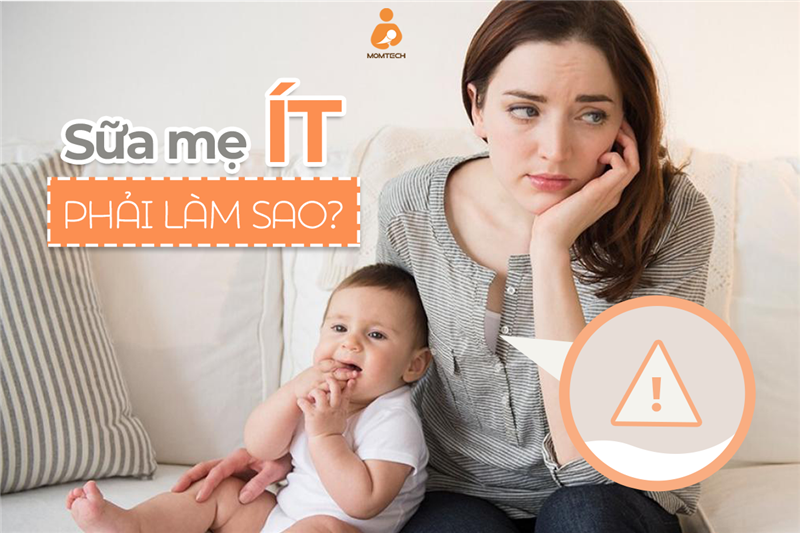 Sữa mẹ ít phải làm sao?