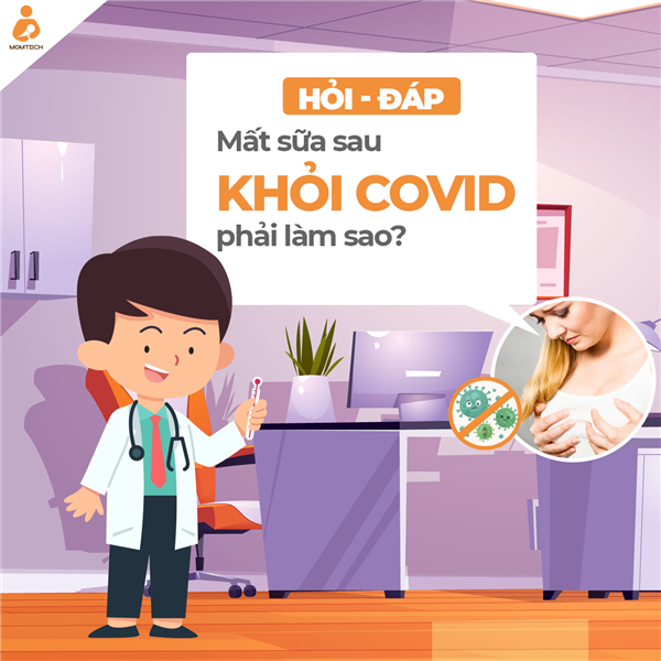 Mất sữa sau khỏi covid phải làm sao?