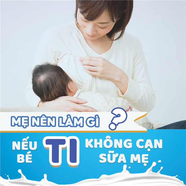 Mẹ nên làm gì nếu bé ti mẹ không cạn sữa?