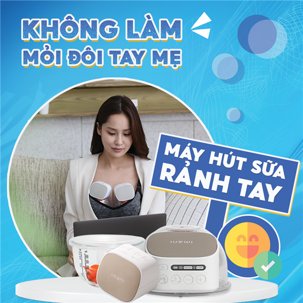 Máy hút sữa rảnh tay - Không làm mỏi đôi tay mẹ
