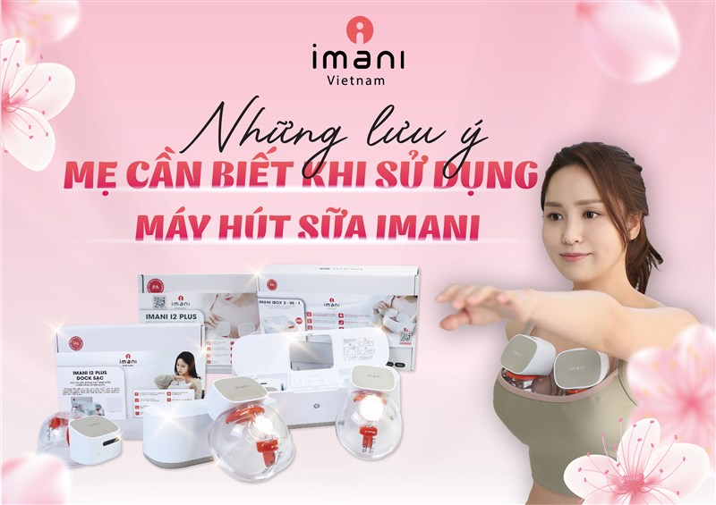 Những lưu ý mẹ cần biết khi sử dụng máy hút sữa Imani.