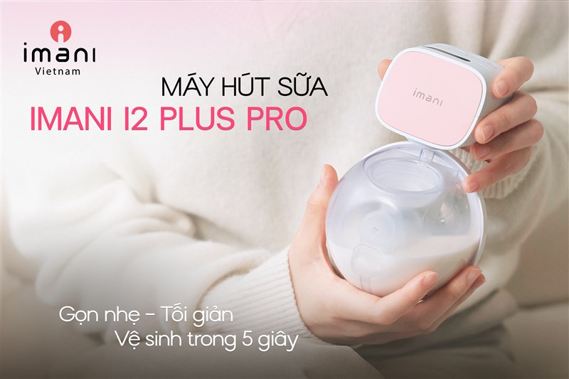 Máy hút sữa Imani i2 Plus Pro: Gọn nhẹ – Tối giản – Vệ sinh trong 5 giây