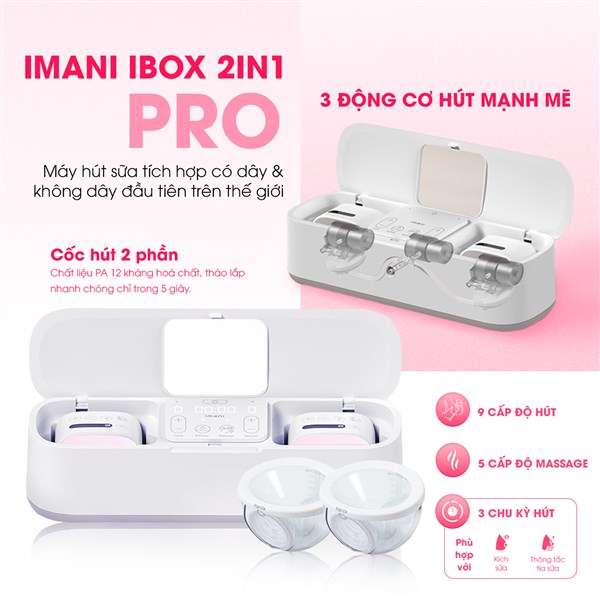 Tết cận kề, Imani mách mẹ bí kíp giữ nhịp nuôi con bằng sữa mẹ với Imani iBox 2in1 Pro